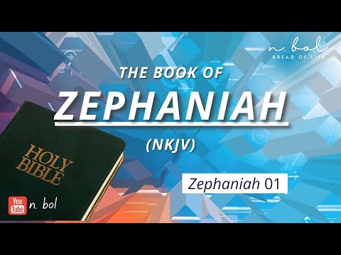 Zephaniah 1 - NKJV Audio Bible with Text (BREAD OF LIFE)