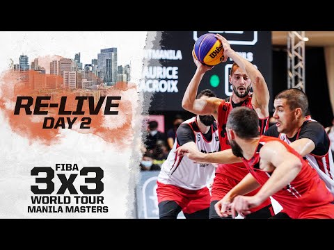 RE-LIVE | FIBA 3x3 World Tour Manila 2022 | Day 2 | 3x3 Basketball