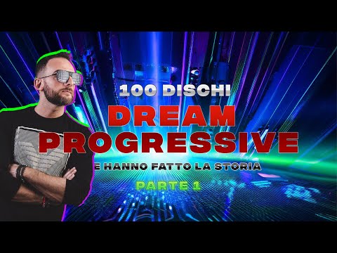 100 Dream Progressive Records That Made History (Part 1)