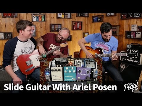 That Pedal Show Special – Slide Guitar With Ariel Posen