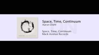 Aaron Diehl - Space, Time, Continuum - Space, Time, Continuum - 08