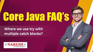 Where we use try with multiple catch blocks? | Core Java FAQs Videos | Naresh IT
