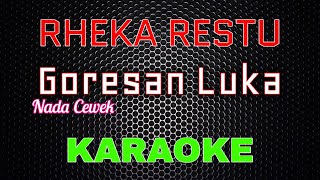 Download lagu Rheka Restu - Goresan Luka [Karaoke] NADA CEWEK | LMusical mp3