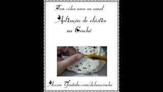Aplicação de Elástico no Crochê