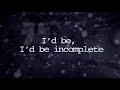 Jay Sean - Incomplete (Official Lyric Video)