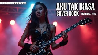Download lagu 🔥 'AKU TAK BIASA' Versi ROCK! | Cover Alda Risma - Gaya Baru Keras & Penuh Emosi | WHY PRODUCTION 🎤⚡ mp3