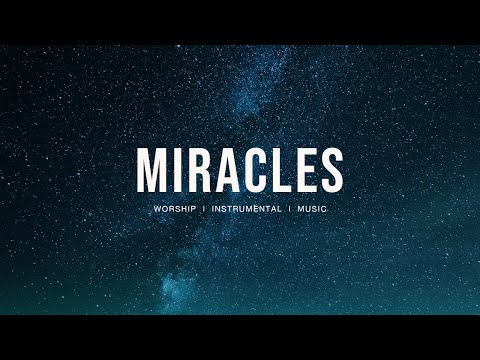 Miracles - Jesus Culture, Bethel Music | Instrumental worship | Prayer Music  | Piano + Pad