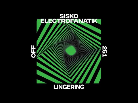 Sisko Electrofanatik - Lingering - OFF251