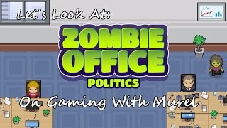 Let's Look At: Zombie Office Politics - GW/M
