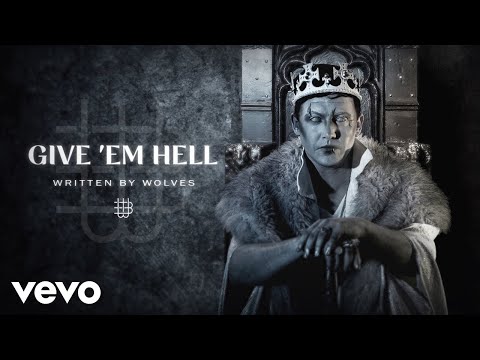 Written By Wolves - GIVE 'EM HELL (Official Music Video)