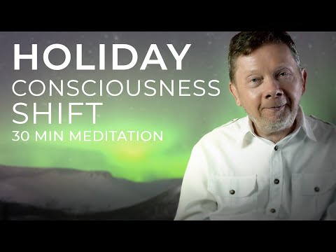 Special 30 Minute Holiday Meditation with Eckhart Tolle