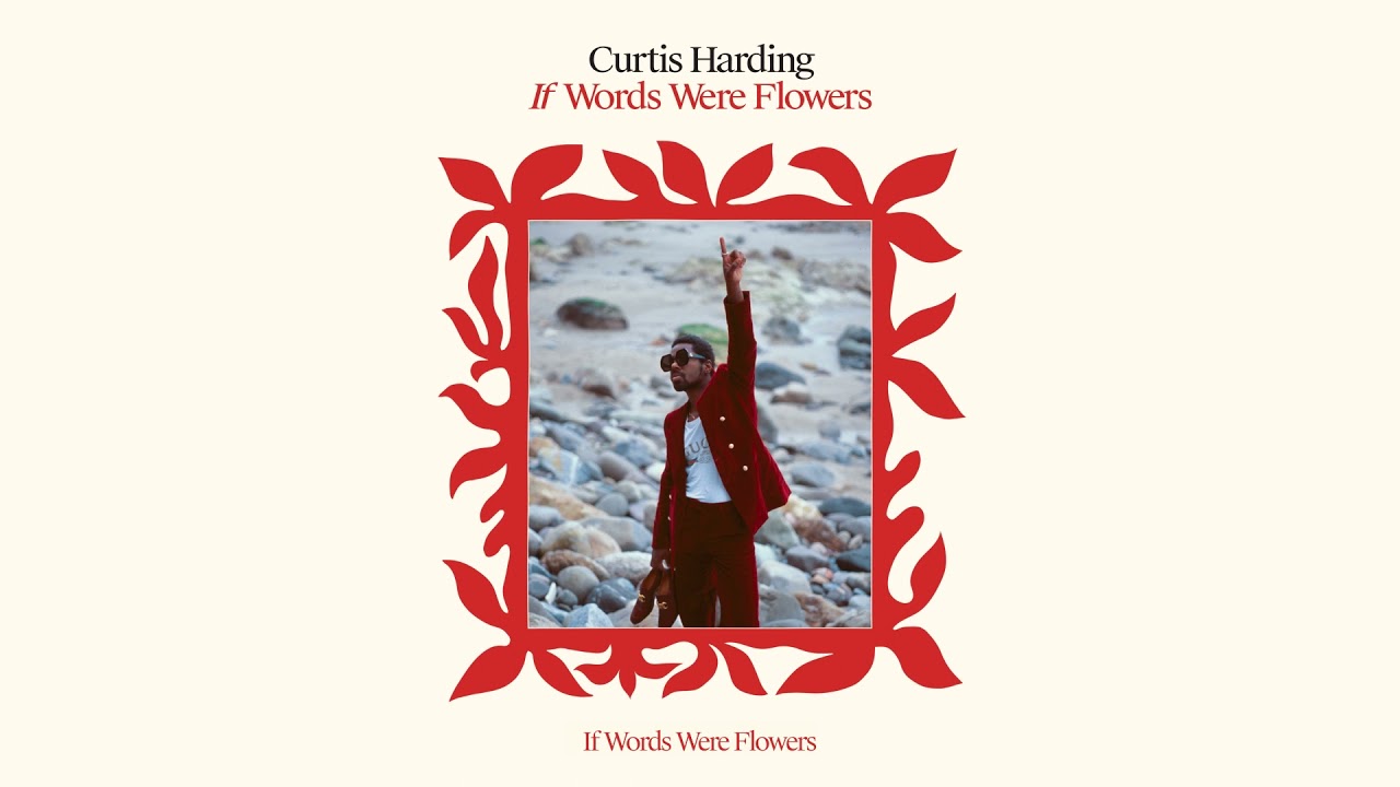 Curtis Harding - "If Words Were Flowers" (Full Album Stream)