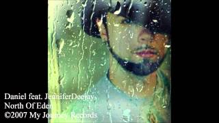 Daniel - North Of Eden feat JenniferDeejay