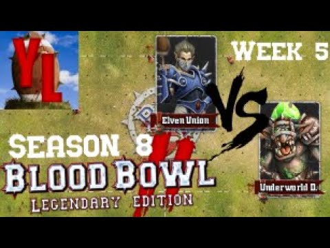 Elven Union Vs Underworld - Week 5 - YouTuber League Season 8 - Blood Bowl 2