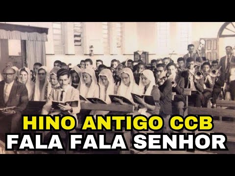 HINO CCB ANTIGO - FALA FALA SENHOR | HINÁRIO 3