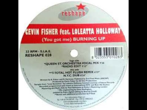 Cevin Fisher Ft Loleatta Holloway  -  You Got Me Burnin' Up (2000) (HD)  mp3