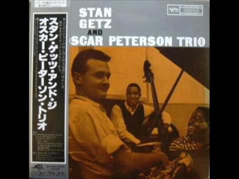 Stan Getz & The Oscar Peterson Trio - I Want To Be Happy