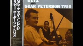Stan Getz &amp; The Oscar Peterson Trio - I Want To Be Happy