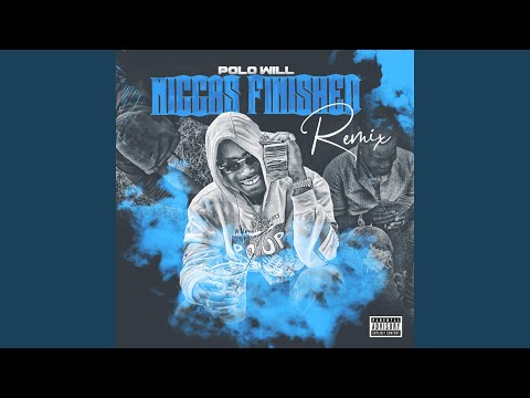 Niggas Finished (Remix)