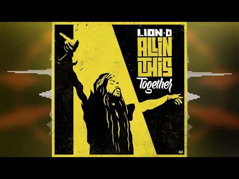 Lion D - Stay Woke ["All In This Together" Album 2022] Bizzarri Productions