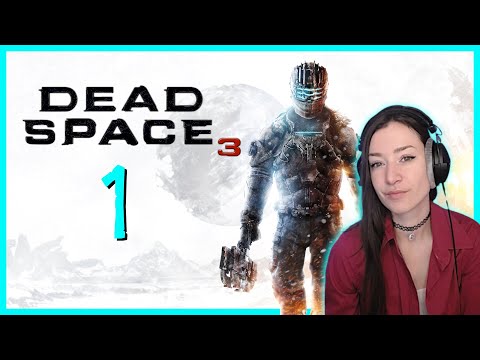 [PART 1] Dead Space 3 ◈ 1st Ever Playthrough [PC]