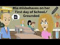 Mia Misbehaves On Her First Day Of School Grounded