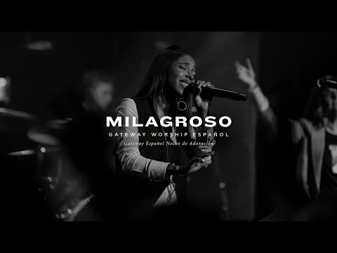 Milagroso | con Lilly Goodman y Gateway Worship Español | Noche de Adoración