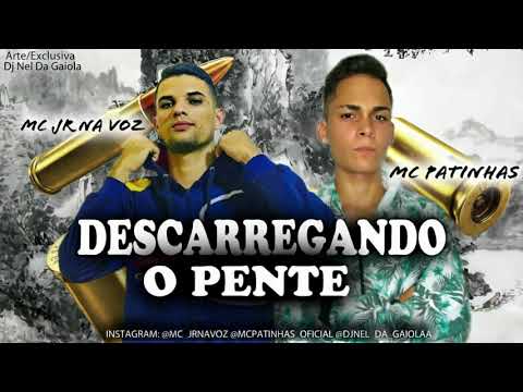 MC JR NA VOZ . MC PATINHA - DESCARREGANDO O PENTE - ÁUDIO OFICIAL
