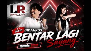 Download lagu dia INDAHKUS Bentar Lagi Sayang REMIX Full mp3