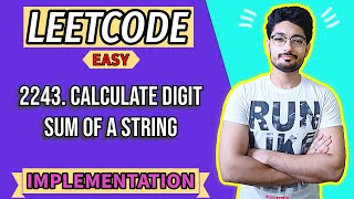 YouTube video '2243. Calculate Digit Sum of a String | LEETCODE EASY | IMPLEMENTATION'