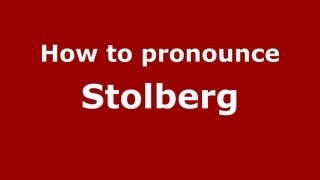 How to pronounce Stolberg