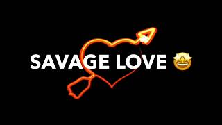 Savage Love - Jason Derulo  Lyrics  Whatsapp statu