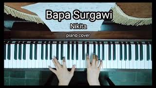 Download lagu Bapa Surgawi - Nikita (piano cover) mp3 Download lagu Bapa Surgawi - Nikita (piano cover) mp3