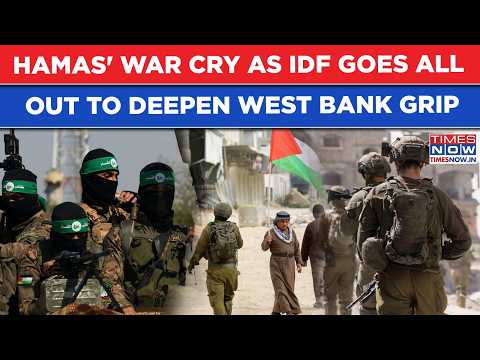 Hamas' War Cry As IDF Goes All Out to Deepen West Bank Grip| Calls For Muslim Nations' Unity Grow