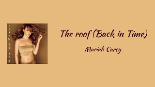 Mariah Carey - The Roof (Back in Time) || lyrics
