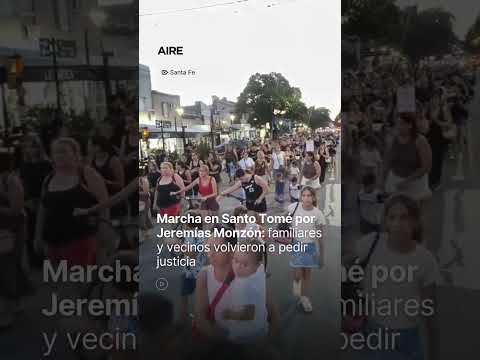 MARCHA en SANTO TOMÉ por JEREMÍAS MONZÓN: los vecinos y familiares reclaman JUSTICIA ⚖️
