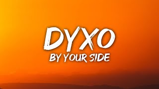 DYXO - By Your Side (Lyrics)
