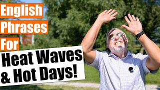 Learn Everyday English for Heat Waves and Hot Days! ☀️🔥🌞
