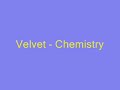 Velvet - Chemistry