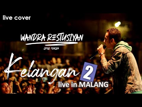 Wandra - Kelangan 2 ONE NADA LIVE #MALANG