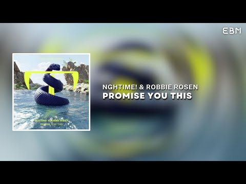 NGHTIME! & Robbie Rosen - Promise You This (Extended Mix) | Progressive House
