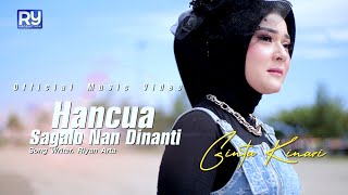 Download lagu Hancua Sagalo Nan Dinanti Pop Minang Terbaru by Gi... mp3