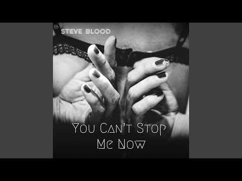 You Can't Stop Me Now