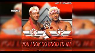 WWE: &quot;You Look So Good To Me&quot; (Billy &amp; Chuck) Theme Song + AE (Arena Effect)