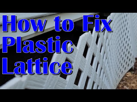 How to Fix Plastic Lattice