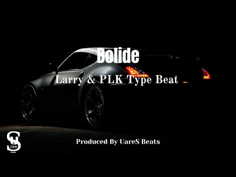 [FREE] Larry & PLK Instrumental Banger Type Beat - "Bolide" (Prod. UareS)
