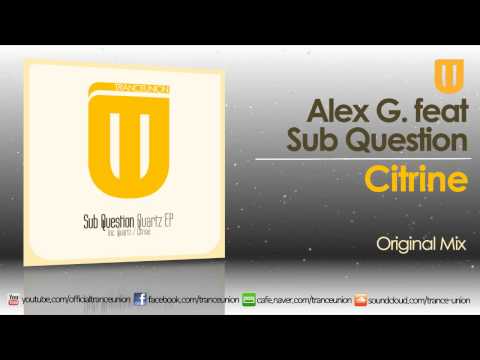 TU043: Alex G. feat. Sub Question - Citrine (Original Mix)