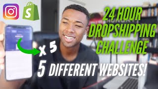 I Tried Shopify Drop-Shipping 5 Different Websites in 1 Day! (24 HOUR DROPSHIPPING CHALLENGE)