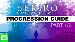 SEKIRO Progression Guide [UNLOCKS ALL ITEMS / ALL SKILLS / ALL ENDINGS] – PART 1/2