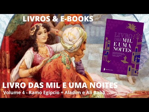 LIVRO DAS MIL E UMA NOITES - Vol. 4 (Ramo Egpcio + Aladim e Ali Bab)